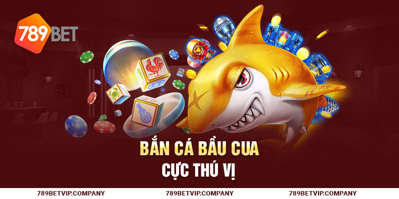 Bắn cá Bầu Cua cực thú vị
