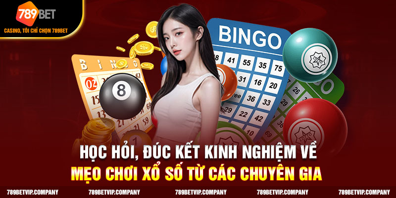 Mẹo chơi xổ số từ các chuyên gia đầy hiệu quả