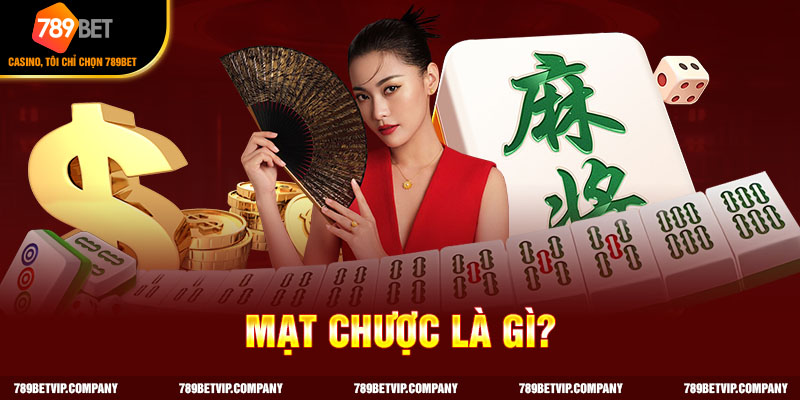 Mạt Chược là trò chơi có nguồn gốc từ giới quý tộc Trung Hoa thời xưa