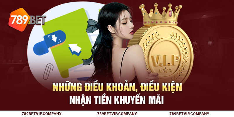 Những điều khoản, điều kiện nhận tiền khuyến mãi