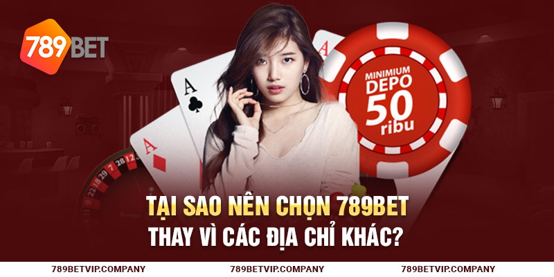 Tại sao nên chọn 789Bet thay vì các địa chỉ khác?