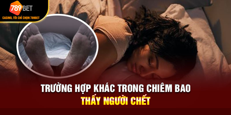 Chiêm bao thấy người chết trong quan tài cho thấy bạn gây tổn thương người khác